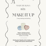 MAKE IT UP  - Tray Making Workshop